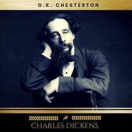 Hörbuch Charles Dickens  - Autor G.K. Chesterton   - gelesen von Schauspielergruppe