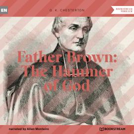 Hörbuch Father Brown: The Hammer of God (Unabridged)  - Autor G. K. Chesterton   - gelesen von Allan Monteiro