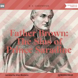Hörbuch Father Brown: The Sins of Prince Saradine (Unabridged)  - Autor G. K. Chesterton   - gelesen von Allan Monteiro