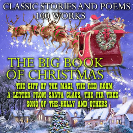 Hörbuch The Big Book of Christmas. Classic Stories and Poems (100 works)  - Autor G.K. Chesterton   - gelesen von Schauspielergruppe