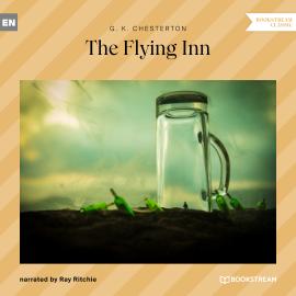 Hörbuch The Flying Inn (Unabridged)  - Autor G. K. Chesterton   - gelesen von Ray Ritchie