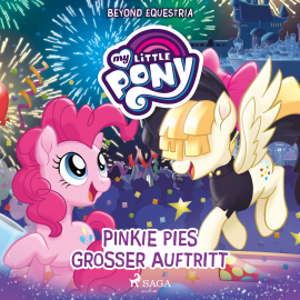 Hörbuch My Little Pony - Beyond Equestria: Pinkie Pies großer Auftritt  - Autor G. M. Berrow   - gelesen von Jennifer Weiss