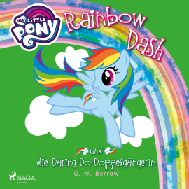 Hörbuch My Little Pony, Rainbow Dash und die Daring-Do-Doppelgängerin (Ungekürzt)  - Autor G. M. Berrow   - gelesen von Jennifer Weiss