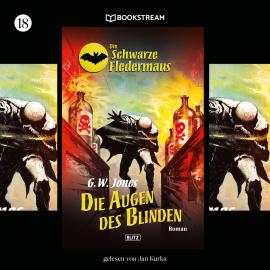 Hörbuch Die Augen des Blinden - Die Schwarze Fledermaus, Folge 18 (Ungekürzt)  - Autor G. W. Jones   - gelesen von Jan Kurka