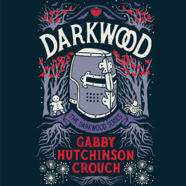 Hörbuch Darkwood  - Autor Gabby Hutchinson Crouch   - gelesen von Nicky Diss