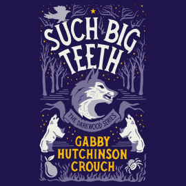 Hörbuch Such Big Teeth  - Autor Gabby Hutchinson Crouch   - gelesen von Nicky Diss