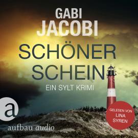 Hörbuch Schöner Schein - Ein Sylt Krimi - Neele Eriksson ermittelt, Band 2 (Ungekürzt)  - Autor Gabi Jacobi   - gelesen von Lina Syren