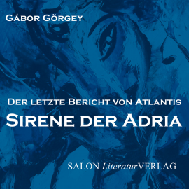 Hörbuch Sirene der Adria  - Autor Gábor Görgey   - gelesen von Herbert Schäfer