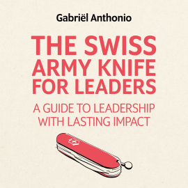 Hörbuch The Swiss Army Knife for Leaders  - Autor Gabriël Anthonio   - gelesen von Jeremiah Fleming