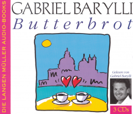 Hörbuch Butterbrot  - Autor Gabriel Barylli   - gelesen von Gabriel Barylli