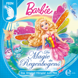 Hörbuch Barbie Fairytopia: Die Magie des Regenbogens (Das Original-Hörspiel zum Film)  - Autor Gabriele Bingenheimer   - gelesen von Sonngard Dressler