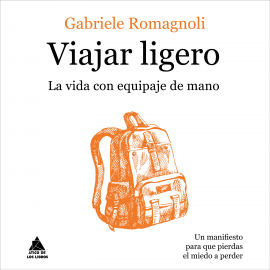 Hörbuch Viajar ligero  - Autor Gabriele Romagnoli   - gelesen von Javier Traité