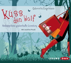 Hörbuch Küss den Wolf  - Autor Gabriella Engelmann   - gelesen von Josefine Preuß