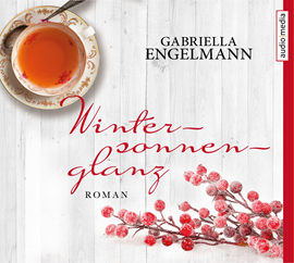 Hörbuch Wintersonnenglanz  - Autor Gabriella Engelmann   - gelesen von Madeleine Stolze