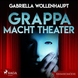 Hörbuch Grappa macht Theater - Krimikomödie (Ungekürzt)  - Autor Gabriella Wollenhaupt   - gelesen von Knut Müller