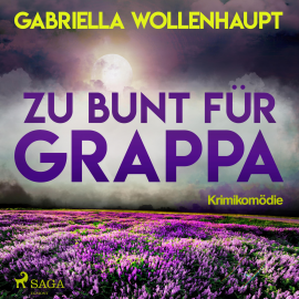 Hörbuch Zu bunt für Grappa (Ungekürzt)  - Autor Gabriella Wollenhaupt   - gelesen von Antje Temler