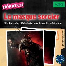 Hörbuch PONS Hörkrimi Französisch: Le masque sorcier  - Autor Gabrielle Robein   - gelesen von Emmanuel Teillet