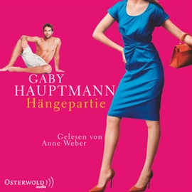 Hörbuch Hängepartie  - Autor Gaby Hauptmann   - gelesen von Anne Weber