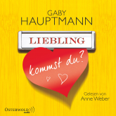 Hörbuch Liebling, kommst du?  - Autor Gaby Hauptmann   - gelesen von Anne Weber