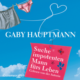 Hörbuch Suche impotenten Mann fürs Leben  - Autor Gaby Hauptmann   - gelesen von Gaby Hauptmann