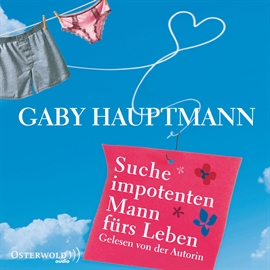 Hörbuch Suche impotenten Mann fürs Leben  - Autor Gaby Hauptmann   - gelesen von Gaby Hauptmann