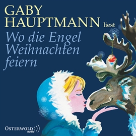 Hörbuch Wo die Engel Weihnachten feiern  - Autor Gaby Hauptmann   - gelesen von Gaby Hauptmann