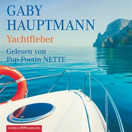 Hörbuch Yachtfieber  - Autor Gaby Hauptmann   - gelesen von Pop-Poetin NETTE