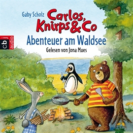 Hörbuch Carlos, Knirps & Co - Abenteuer am Waldsee  - Autor Gaby Grosser   - gelesen von Jona Mues