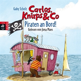 Hörbuch Carlos, Knirps und Co - Piraten an Bord! (Teil 4)  - Autor Gaby Scholz   - gelesen von Jona Mues