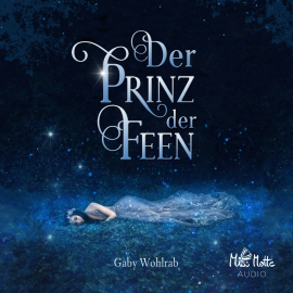Hörbuch Der Prinz der Feen  - Autor Gaby Wohlrab   - gelesen von Marlene Rauch