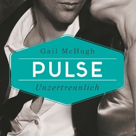 Hörbuch Pulse - Unzertrennlich - Collide 2 (Ungekürzt)  - Autor Gail McHugh   - gelesen von Karen Kasche