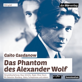 Hörbuch Das Phantom des Alexander Wolf  - Autor Gaito Gasdanow   - gelesen von Schauspielergruppe