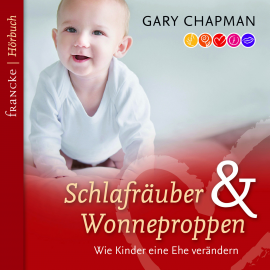 Hörbuch Schlafräuber und Wonneproppen  - Autor Gary Chapman   - gelesen von Rainer Böhm