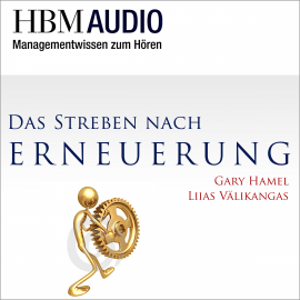 Hörbuch Das Streben nach Erneuerung  - Autor Gary Hamel   - gelesen von Christoph Hauschild