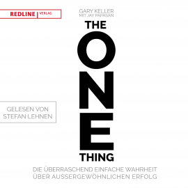 Hörbuch The One Thing  - Autor Gary Keller   - gelesen von Stefan Lehnen