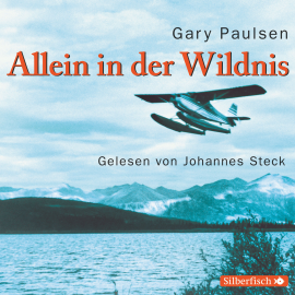 Hörbuch Allein in der Wildnis  - Autor Gary Paulsen   - gelesen von Johannes Steck