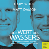 Hörbuch Der Wert des Wassers  - Autor Gary White   - gelesen von Matthias Ernst Holzmann