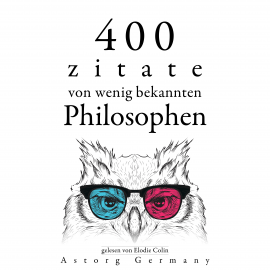 Hörbuch 400 Zitate von wenig bekannten Philosophen  - Autor Gaston Bachelard   - gelesen von Elodie Colin