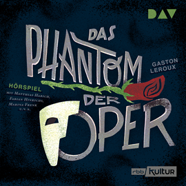 Hörbuch Das Phantom der Oper  - Autor Gaston Leroux   - gelesen von Schauspielergruppe