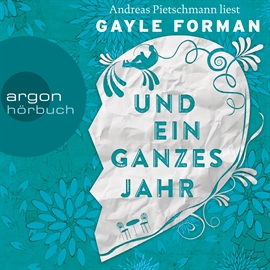 Hörbuch Und ein ganzes Jahr  - Autor Gayle Forman   - gelesen von Andreas Pietschmann