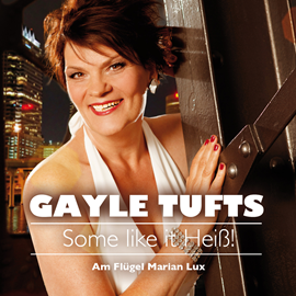 Hörbuch Some like it heiß!  - Autor Gayle Tufts   - gelesen von Gayle Tufts