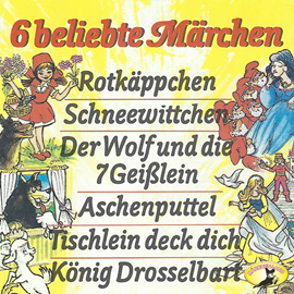 Hörbuch 6 beliebte Märchen  - Autor Gebrüder Grimm   - gelesen von Süddeutsches Jugendensemble