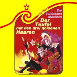 Hörbuch Die schönsten Märchen, Folge 33: Der Teufel mit den 3 goldenen Haaren  - Autor Gebrüder Grimm, Kurt Vethake   - gelesen von Schauspielergruppe