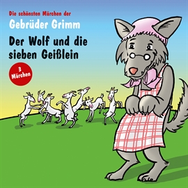 Hörbuch Der Wolf und die sieben Geißlein; Der gelernte Jäger; Der Räuberbräutigam  - Autor Brüder Grimm   - gelesen von Martin Baltscheit