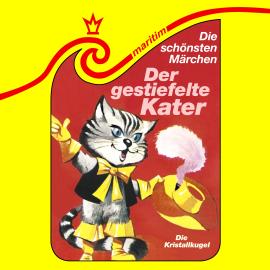 Hörbuch Die schönsten Märchen, Folge 37: Der gestiefelte Kater / Die Kristallkugel  - Autor Gebrüder Grimm   - gelesen von Schauspielergruppe