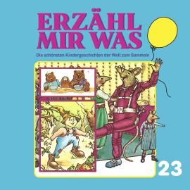 Hörbuch Erzähl mir was, Folge 23  - Autor Gebrüder Grimm   - gelesen von Schauspielergruppe