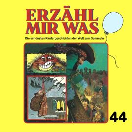 Hörbuch Erzähl mir was, Folge 44  - Autor Gebrüder Grimm   - gelesen von Schauspielergruppe