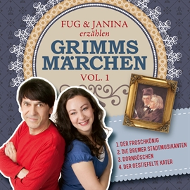 Hörbuch Fug und Janina erzählen Grimms Märchen, Vol. 1  - Autor Gebrüder Grimm   - gelesen von Fug und Janina