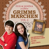 Fug und Janina erzählen Grimms Märchen, Vol. 4