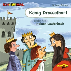 Hörbuch König Drosselbart  - Autor Gebrüder Grimm   - gelesen von Heiner Lauterbach